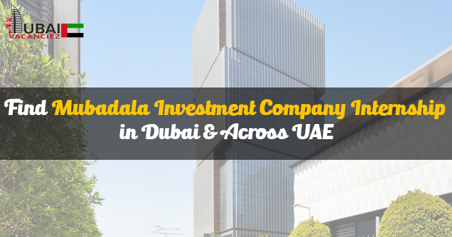 Mubadala Investment Company Internship Program In UAE 2024